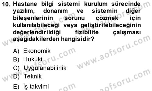 Sağlık Kurumlarında Bilgi Sistemleri Dersi 2014 - 2015 Yılı (Final) Dönem Sonu Sınav Soruları 10. Soru