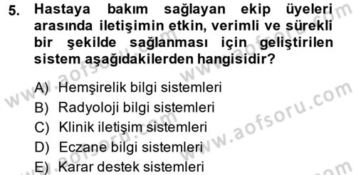 Sağlık Kurumlarında Bilgi Sistemleri Dersi 2014 - 2015 Yılı (Final) Dönem Sonu Sınav Soruları 5. Soru
