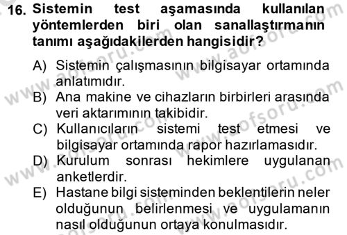 Sağlık Kurumlarında Bilgi Sistemleri Dersi 2014 - 2015 Yılı Tek Ders Sınav Soruları 16. Soru