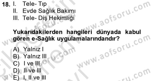Sağlık Kurumlarında Bilgi Sistemleri Dersi 2014 - 2015 Yılı Tek Ders Sınav Soruları 18. Soru