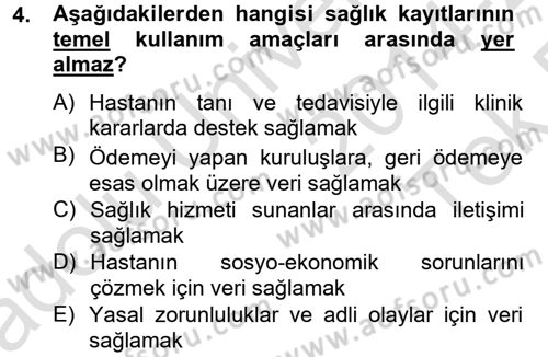 Sağlık Kurumlarında Bilgi Sistemleri Dersi 2014 - 2015 Yılı Tek Ders Sınav Soruları 4. Soru
