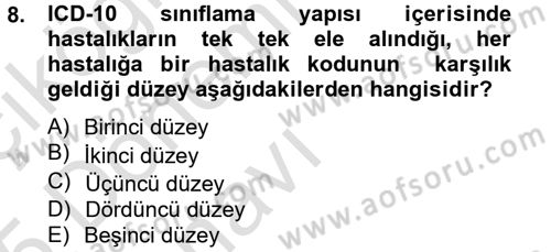Sağlık Kurumlarında Bilgi Sistemleri Dersi 2014 - 2015 Yılı Tek Ders Sınav Soruları 8. Soru