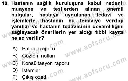 Sağlık Kurumlarında Bilgi Sistemleri Dersi 2015 - 2016 Yılı (Vize) Ara Sınav Soruları 10. Soru