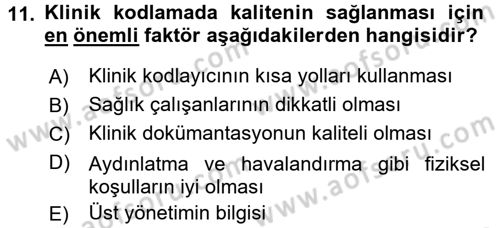 Sağlık Kurumlarında Bilgi Sistemleri Dersi 2015 - 2016 Yılı (Vize) Ara Sınav Soruları 11. Soru