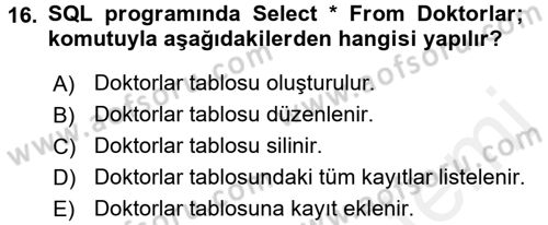 Sağlık Kurumlarında Bilgi Sistemleri Dersi 2015 - 2016 Yılı (Vize) Ara Sınav Soruları 16. Soru
