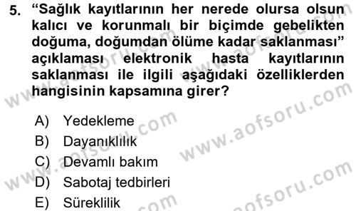 Sağlık Kurumlarında Bilgi Sistemleri Dersi 2015 - 2016 Yılı (Vize) Ara Sınav Soruları 5. Soru