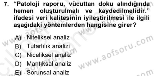 Sağlık Kurumlarında Bilgi Sistemleri Dersi 2015 - 2016 Yılı (Vize) Ara Sınav Soruları 7. Soru