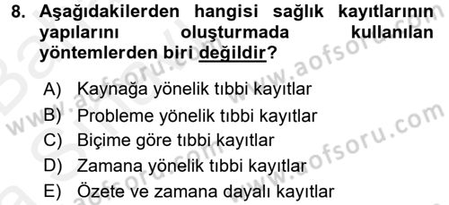 Sağlık Kurumlarında Bilgi Sistemleri Dersi 2015 - 2016 Yılı (Vize) Ara Sınav Soruları 8. Soru