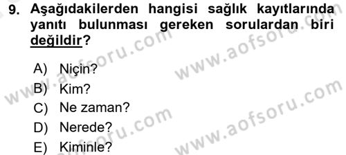 Sağlık Kurumlarında Bilgi Sistemleri Dersi 2015 - 2016 Yılı (Vize) Ara Sınav Soruları 9. Soru