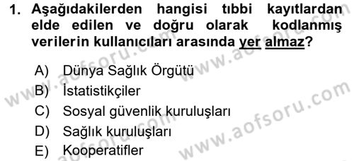 Sağlık Kurumlarında Bilgi Sistemleri Dersi 2015 - 2016 Yılı Tek Ders Sınav Soruları 1. Soru