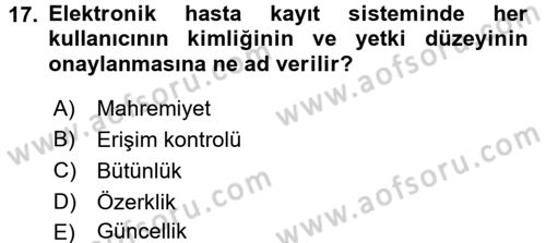 Sağlık Kurumlarında Bilgi Sistemleri Dersi 2015 - 2016 Yılı Tek Ders Sınav Soruları 17. Soru