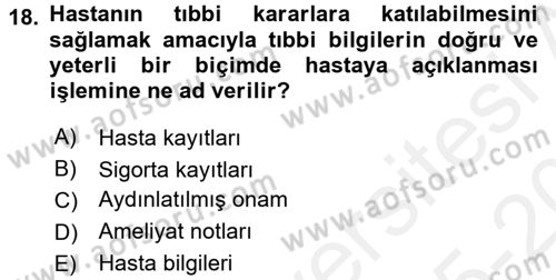 Sağlık Kurumlarında Bilgi Sistemleri Dersi 2015 - 2016 Yılı Tek Ders Sınav Soruları 18. Soru