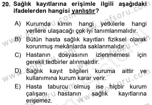 Sağlık Kurumlarında Bilgi Sistemleri Dersi 2015 - 2016 Yılı Tek Ders Sınav Soruları 20. Soru