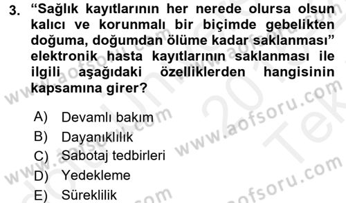 Sağlık Kurumlarında Bilgi Sistemleri Dersi 2015 - 2016 Yılı Tek Ders Sınav Soruları 3. Soru