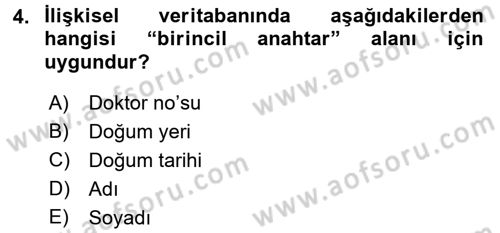 Sağlık Kurumlarında Bilgi Sistemleri Dersi 2015 - 2016 Yılı Tek Ders Sınav Soruları 4. Soru