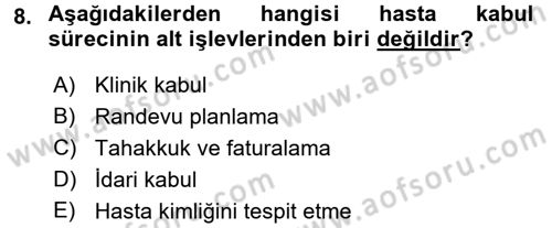Sağlık Kurumlarında Bilgi Sistemleri Dersi 2015 - 2016 Yılı Tek Ders Sınav Soruları 8. Soru