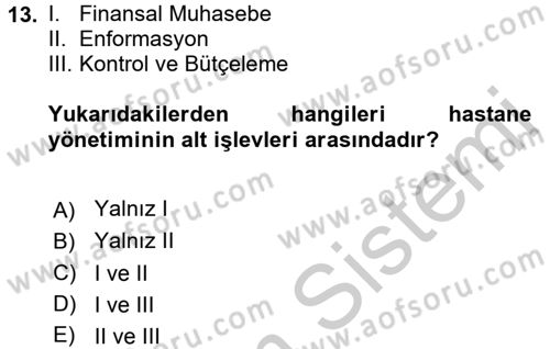 Sağlık Kurumlarında Bilgi Sistemleri Dersi 2016 - 2017 Yılı 3 Ders Sınav Soruları 13. Soru