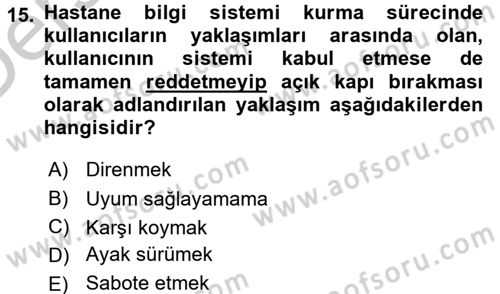 Sağlık Kurumlarında Bilgi Sistemleri Dersi 2016 - 2017 Yılı 3 Ders Sınav Soruları 15. Soru