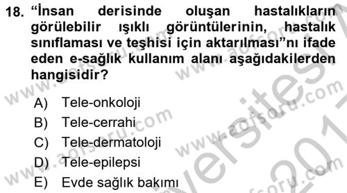 Sağlık Kurumlarında Bilgi Sistemleri Dersi 2016 - 2017 Yılı 3 Ders Sınav Soruları 18. Soru