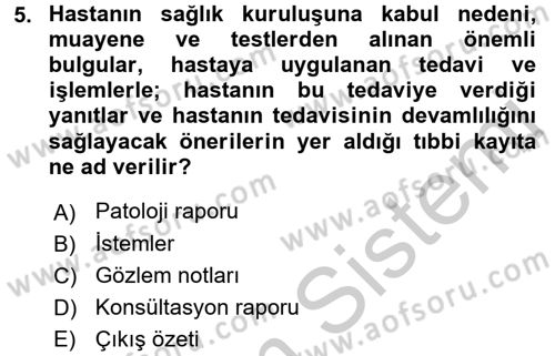 Sağlık Kurumlarında Bilgi Sistemleri Dersi 2016 - 2017 Yılı 3 Ders Sınav Soruları 5. Soru