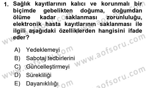 Sağlık Kurumlarında Bilgi Sistemleri Dersi 2016 - 2017 Yılı (Vize) Ara Sınav Soruları 1. Soru