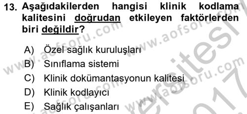 Sağlık Kurumlarında Bilgi Sistemleri Dersi 2016 - 2017 Yılı (Vize) Ara Sınav Soruları 13. Soru