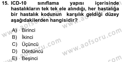 Sağlık Kurumlarında Bilgi Sistemleri Dersi 2016 - 2017 Yılı (Vize) Ara Sınav Soruları 15. Soru