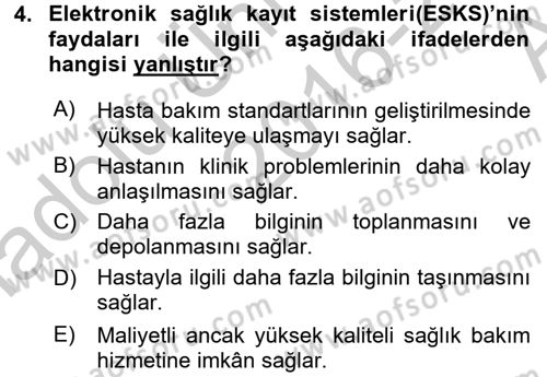 Sağlık Kurumlarında Bilgi Sistemleri Dersi 2016 - 2017 Yılı (Vize) Ara Sınav Soruları 4. Soru