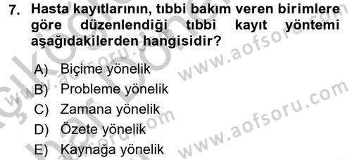 Sağlık Kurumlarında Bilgi Sistemleri Dersi 2016 - 2017 Yılı (Vize) Ara Sınav Soruları 7. Soru