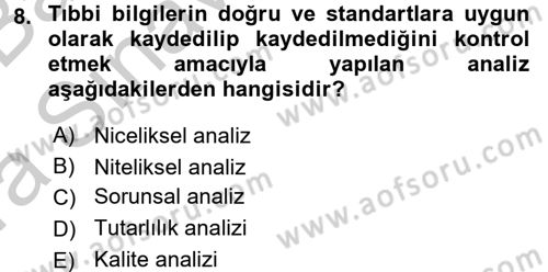 Sağlık Kurumlarında Bilgi Sistemleri Dersi 2016 - 2017 Yılı (Vize) Ara Sınav Soruları 8. Soru