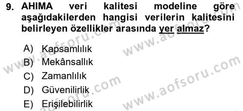 Sağlık Kurumlarında Bilgi Sistemleri Dersi 2016 - 2017 Yılı (Vize) Ara Sınav Soruları 9. Soru