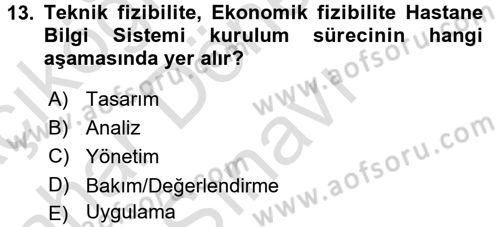 Sağlık Kurumlarında Bilgi Sistemleri Dersi 2016 - 2017 Yılı (Final) Dönem Sonu Sınav Soruları 13. Soru