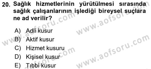 Sağlık Kurumlarında Bilgi Sistemleri Dersi 2016 - 2017 Yılı (Final) Dönem Sonu Sınav Soruları 20. Soru
