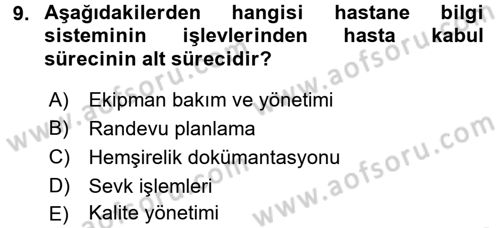 Sağlık Kurumlarında Bilgi Sistemleri Dersi 2016 - 2017 Yılı (Final) Dönem Sonu Sınav Soruları 9. Soru