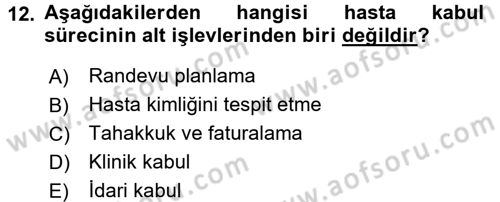 Sağlık Kurumlarında Bilgi Sistemleri Dersi 2017 - 2018 Yılı 3 Ders Sınav Soruları 12. Soru
