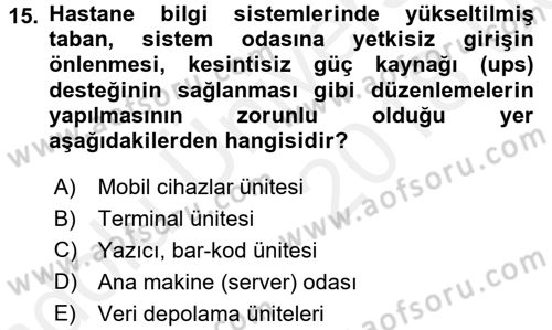 Sağlık Kurumlarında Bilgi Sistemleri Dersi 2017 - 2018 Yılı 3 Ders Sınav Soruları 15. Soru
