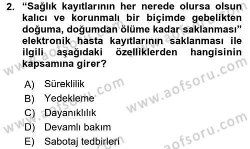 Sağlık Kurumlarında Bilgi Sistemleri Dersi 2017 - 2018 Yılı 3 Ders Sınav Soruları 2. Soru