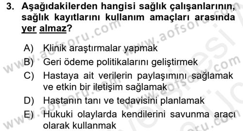 Sağlık Kurumlarında Bilgi Sistemleri Dersi 2017 - 2018 Yılı 3 Ders Sınav Soruları 3. Soru