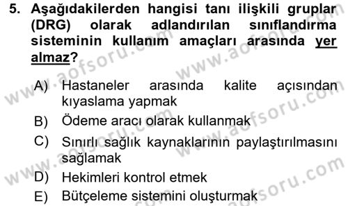 Sağlık Kurumlarında Bilgi Sistemleri Dersi 2017 - 2018 Yılı 3 Ders Sınav Soruları 5. Soru