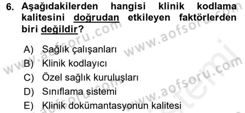 Sağlık Kurumlarında Bilgi Sistemleri Dersi 2017 - 2018 Yılı 3 Ders Sınav Soruları 6. Soru