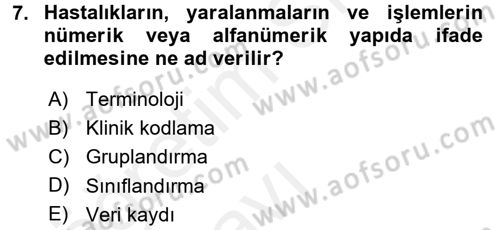 Sağlık Kurumlarında Bilgi Sistemleri Dersi 2017 - 2018 Yılı 3 Ders Sınav Soruları 7. Soru