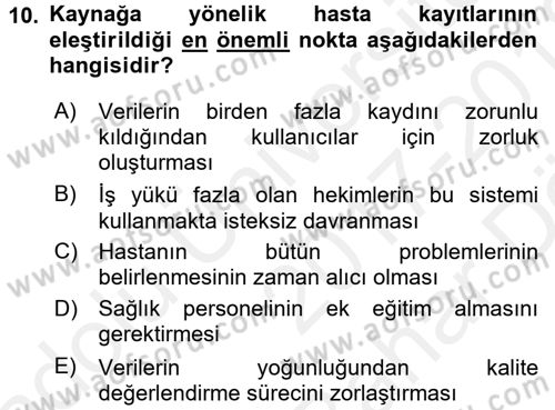 Sağlık Kurumlarında Bilgi Sistemleri Dersi 2017 - 2018 Yılı (Vize) Ara Sınav Soruları 10. Soru