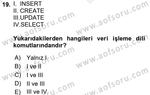 Sağlık Kurumlarında Bilgi Sistemleri Dersi 2017 - 2018 Yılı (Vize) Ara Sınav Soruları 19. Soru