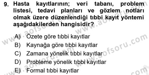 Sağlık Kurumlarında Bilgi Sistemleri Dersi 2017 - 2018 Yılı (Vize) Ara Sınav Soruları 9. Soru