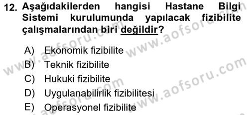 Sağlık Kurumlarında Bilgi Sistemleri Dersi 2017 - 2018 Yılı (Final) Dönem Sonu Sınavı 12. Soru