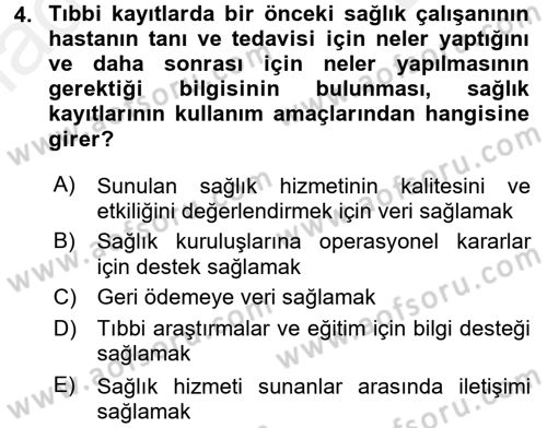 Sağlık Kurumlarında Bilgi Sistemleri Dersi 2017 - 2018 Yılı (Final) Dönem Sonu Sınavı 4. Soru