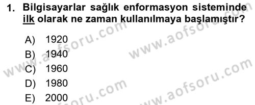 Sağlık Kurumlarında Bilgi Sistemleri Dersi 2018 - 2019 Yılı 3 Ders Sınav Soruları 1. Soru