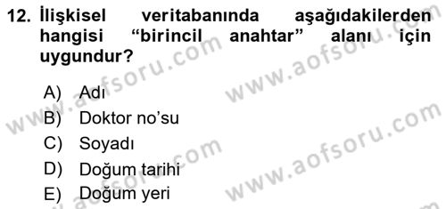 Sağlık Kurumlarında Bilgi Sistemleri Dersi 2018 - 2019 Yılı 3 Ders Sınav Soruları 12. Soru