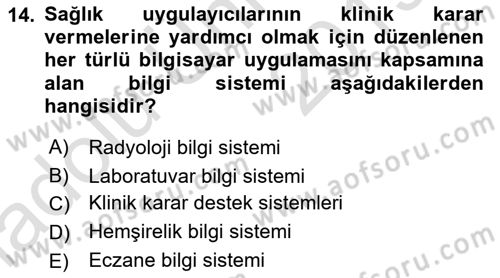 Sağlık Kurumlarında Bilgi Sistemleri Dersi 2018 - 2019 Yılı 3 Ders Sınav Soruları 14. Soru