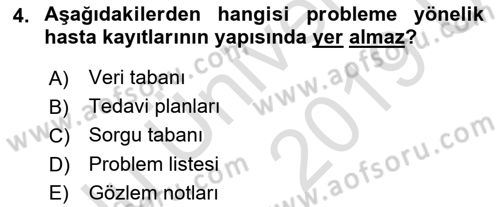 Sağlık Kurumlarında Bilgi Sistemleri Dersi 2018 - 2019 Yılı 3 Ders Sınav Soruları 4. Soru
